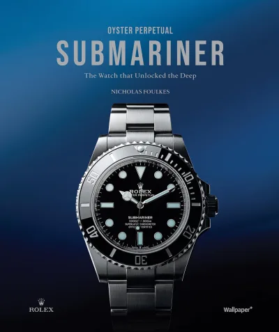 Buchcover: Oyster Perpetual Submariner: The Watch That Unlocked The Deep